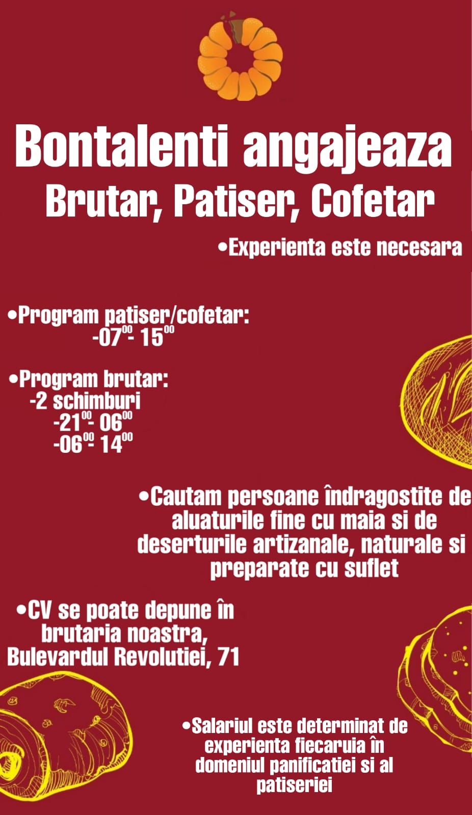 Bontalenti angajeaza:  Brutar, Patiser, Cofetar